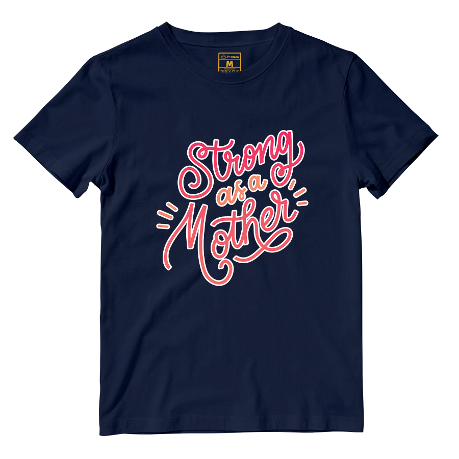 Cotton Shirt: Strong As A Mother