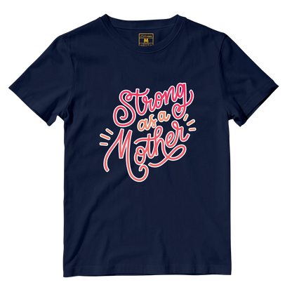 Cotton Shirt: Strong As A Mother