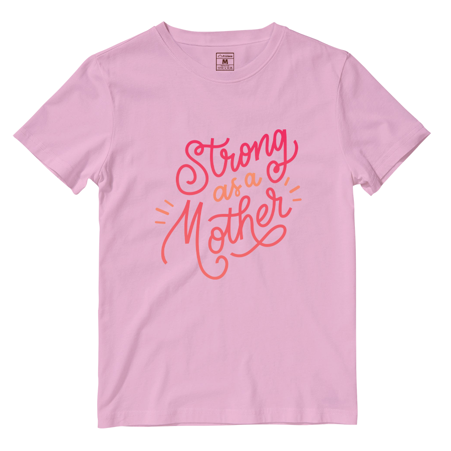 Cotton Shirt: Strong As A Mother