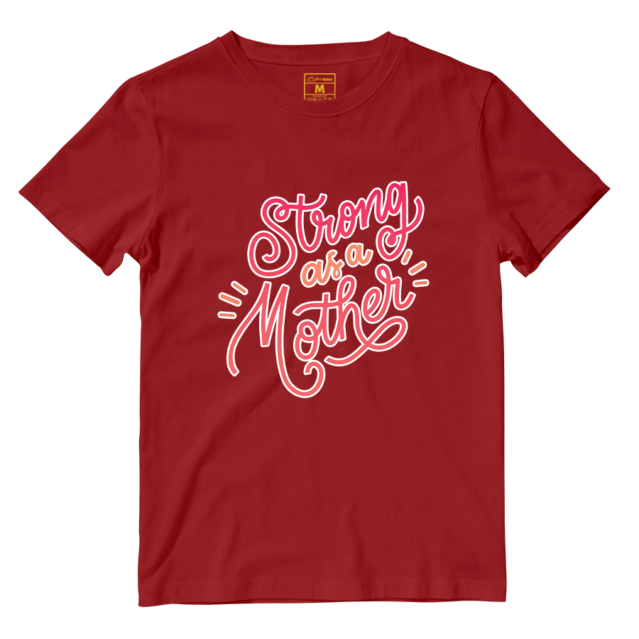 Cotton Shirt: Strong As A Mother