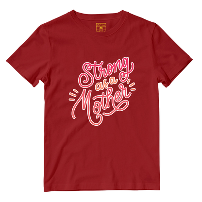 Cotton Shirt: Strong As A Mother