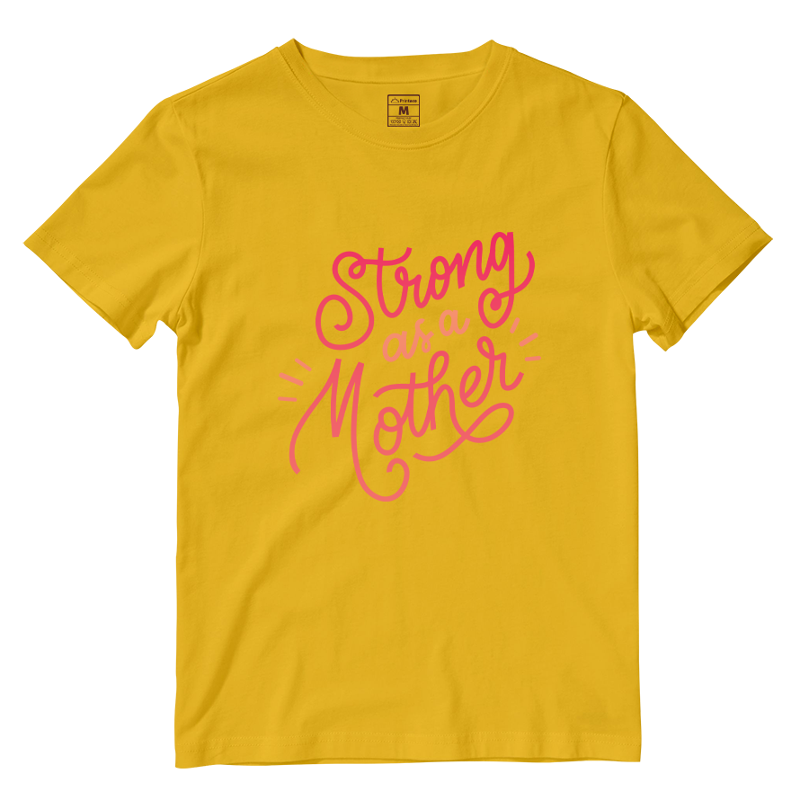 Cotton Shirt: Strong As A Mother
