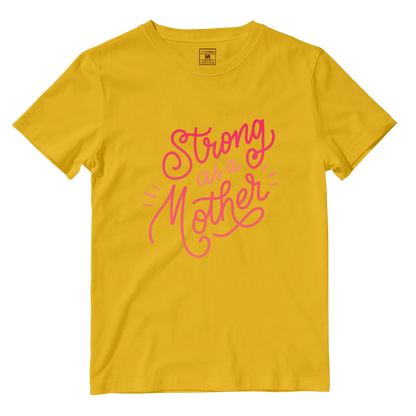 Cotton Shirt: Strong As A Mother