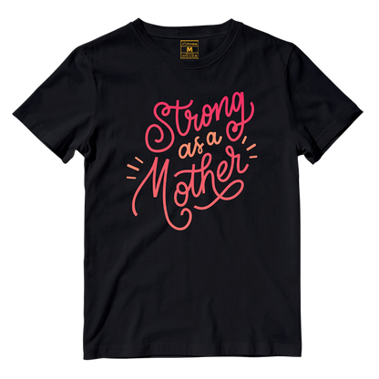 Cotton Shirt: Strong As A Mother