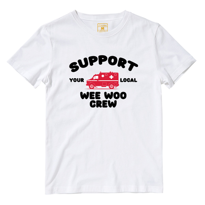 Cotton Shirt: Support Your Local Wee Woo