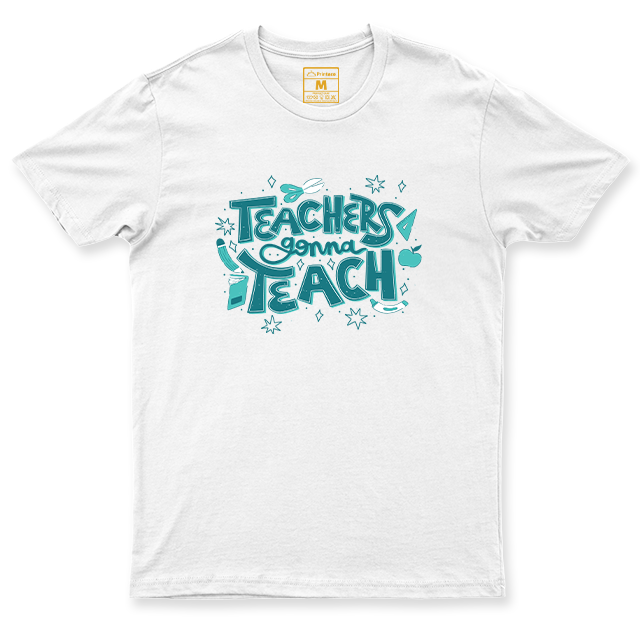 C.Spandex Shirt: Teachers Gonna Teach