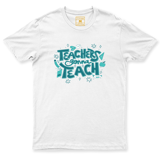 C.Spandex Shirt: Teachers Gonna Teach