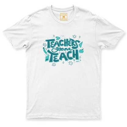 C.Spandex Shirt: Teachers Gonna Teach