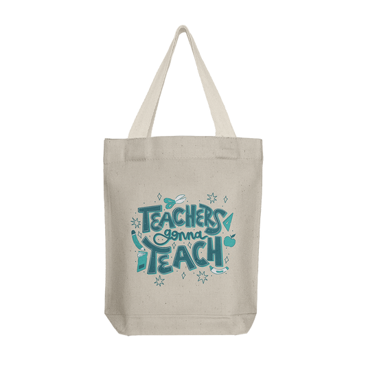 Tote Bag: Teachers Gonna Teach