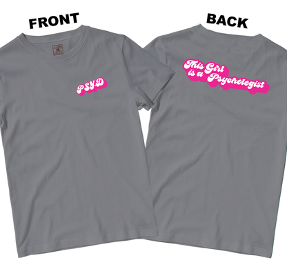 Cotton Shirt: This Girl is a Psychologist (Front and Back)