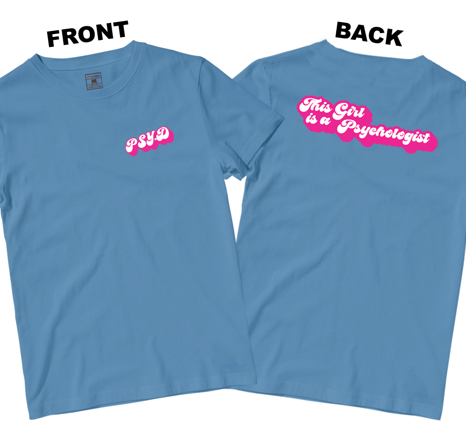 Cotton Shirt: This Girl is a Psychologist (Front and Back)