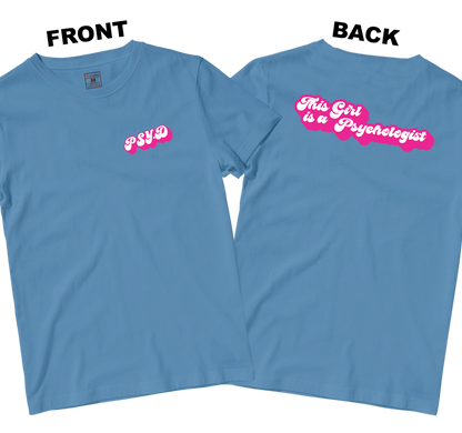 Cotton Shirt: This Girl is a Psychologist (Front and Back)