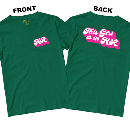 Cotton Shirt: This Girl is in HR (Front and Back)