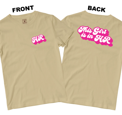 Cotton Shirt: This Girl is in HR (Front and Back)