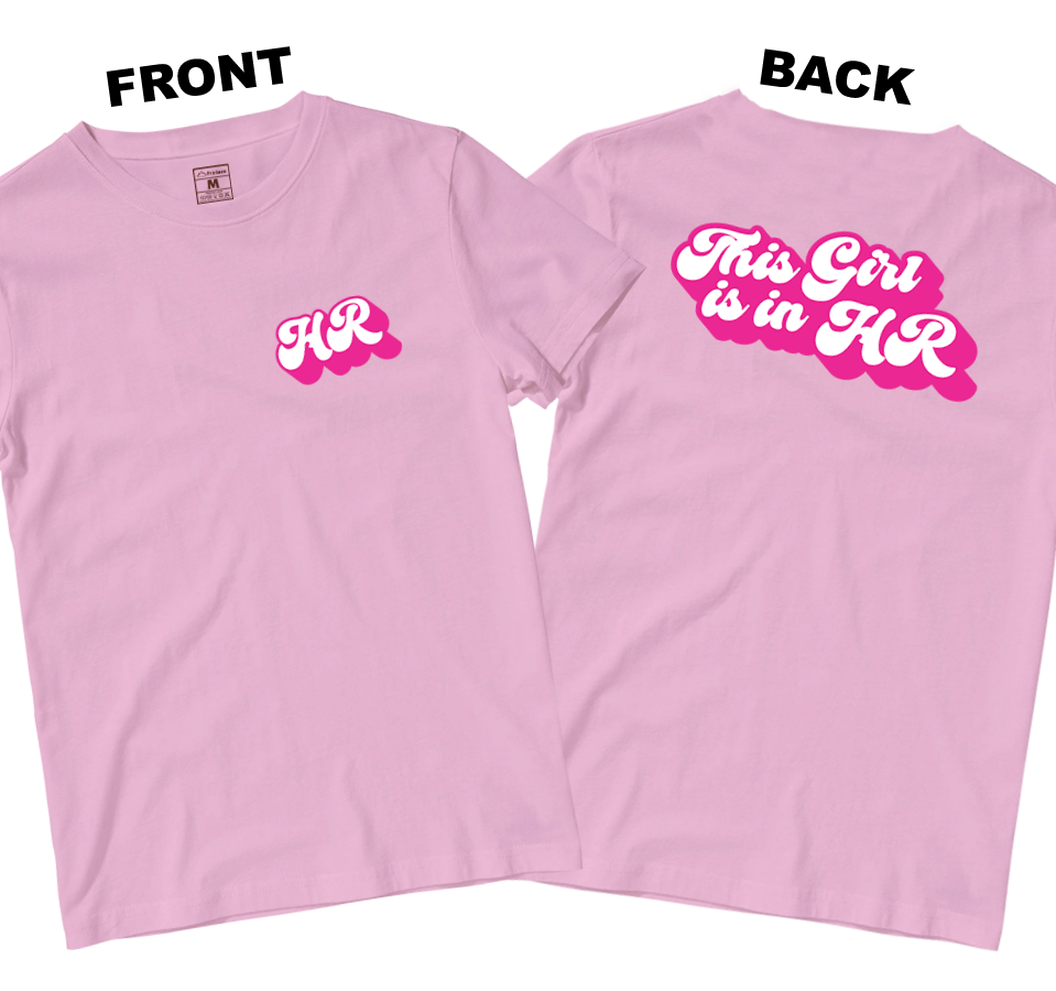 Cotton Shirt: This Girl is in HR (Front and Back)