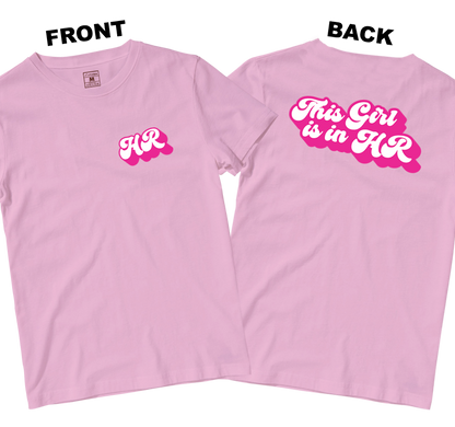 Cotton Shirt: This Girl is in HR (Front and Back)