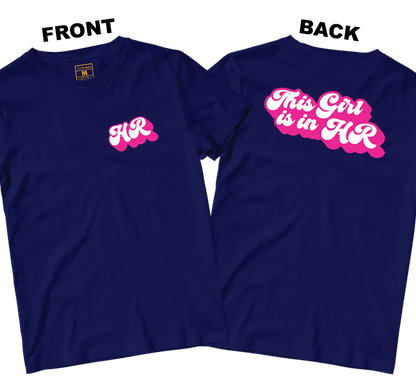 Cotton Shirt: This Girl is in HR (Front and Back)