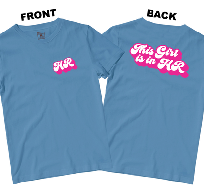 Cotton Shirt: This Girl is in HR (Front and Back)