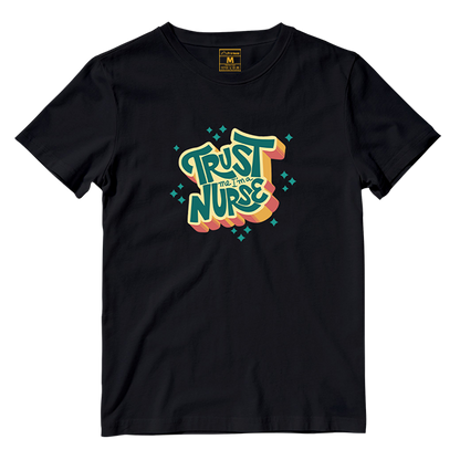 Cotton Shirt: Trust Me Nurse