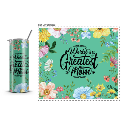 20oz. Slim Tumbler: World Greatest Mom