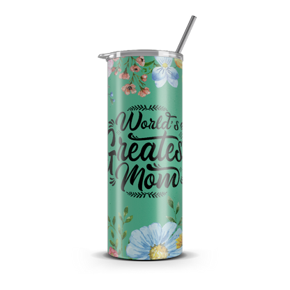 20oz. Slim Tumbler: World Greatest Mom