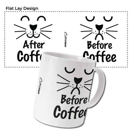 11oz Ceramic Mug: Before and after coffee mood