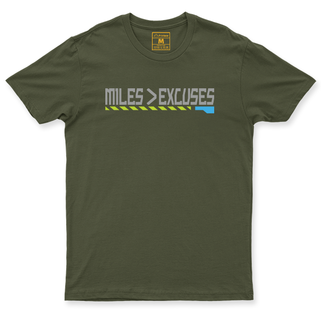 Drifit Shirt: Miles Is Greater Than Excuses