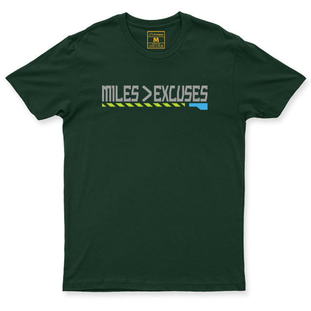 Drifit Shirt: Miles Is Greater Than Excuses