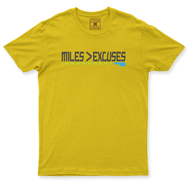 Drifit Shirt: Miles Is Greater Than Excuses