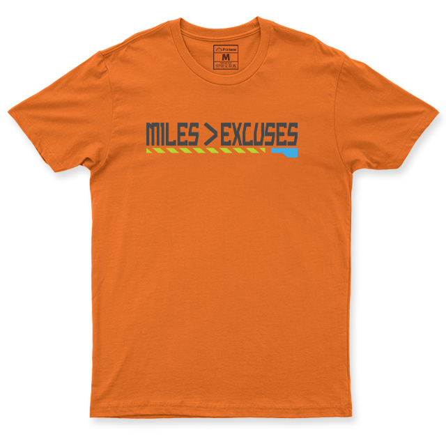 Drifit Shirt: Miles Is Greater Than Excuses
