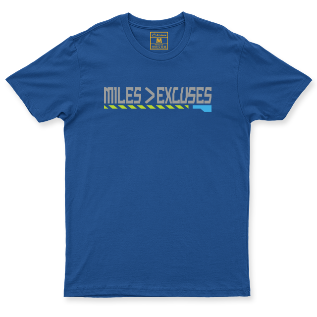 Drifit Shirt: Miles Is Greater Than Excuses