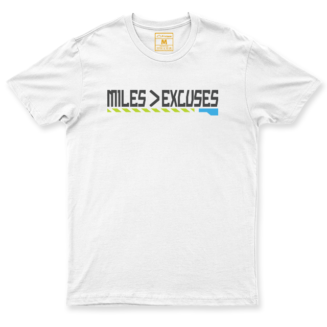 Drifit Shirt: Miles Is Greater Than Excuses