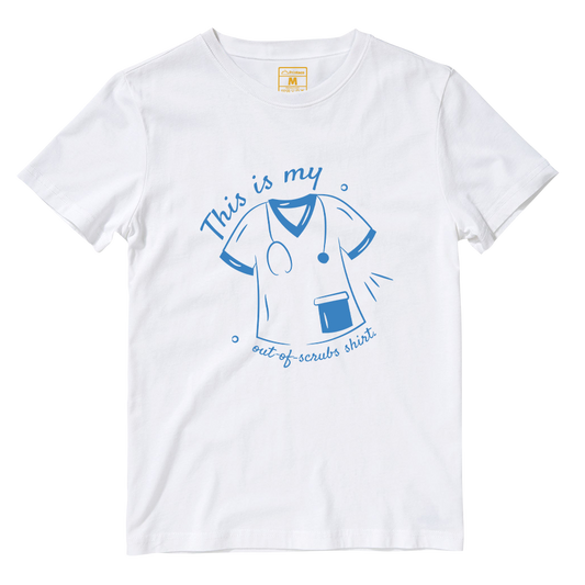 Cotton Shirt: Out Of Scrub Shirt